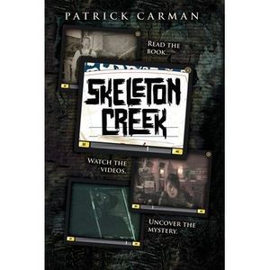 Skeleton Creek #1 -- Patrick Carman